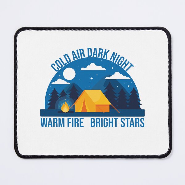 Item preview, Cold Air Dark Night Warm Fire Bright Stars - Camping Sayings designed and sold by Outdoorsy World.