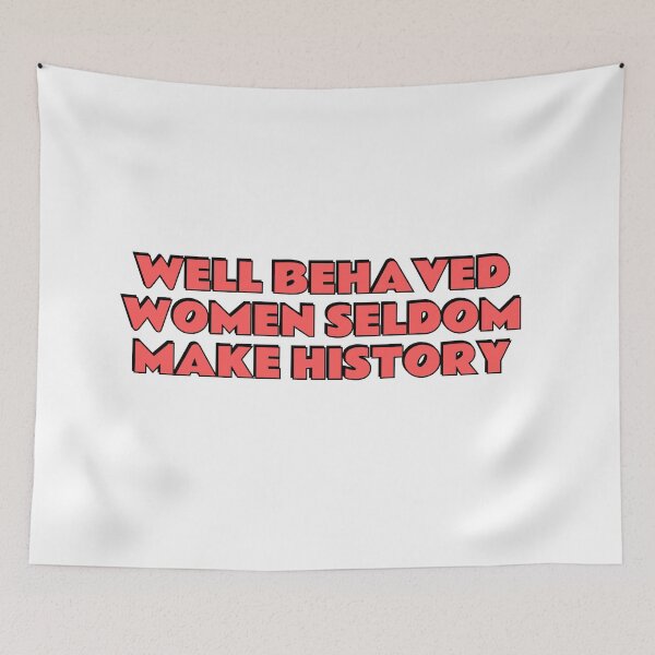 Item preview, Well Behaved Women Seldom Make History - red womens day gifts designed and sold by Inspirationmotivation.
