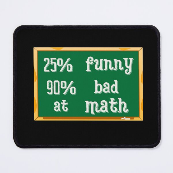 Item preview, Funny but bad at math designed and sold by MGuyerArt.
