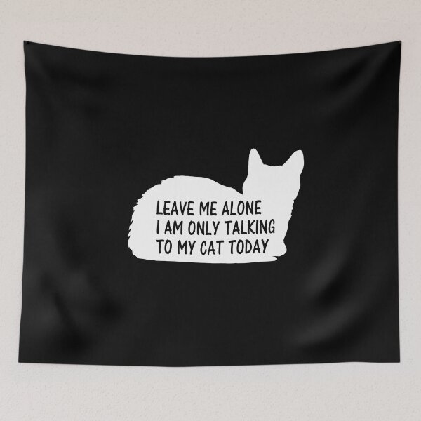 Item preview, Cat Lover Leave Me Alone I Am Only Talking To My Cat Today designed and sold by Simo200.