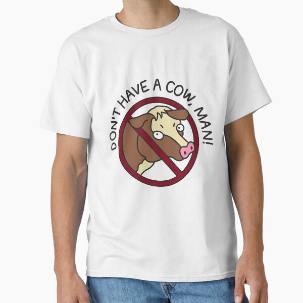 Item preview, Don't have a cow, man!  designed and sold by underrated1.