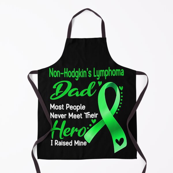 Item preview, Non-Hodgkin's Lymphoma Dad Most People Never Meet Their Hero I Raise Mine designed and sold by tenjun16.