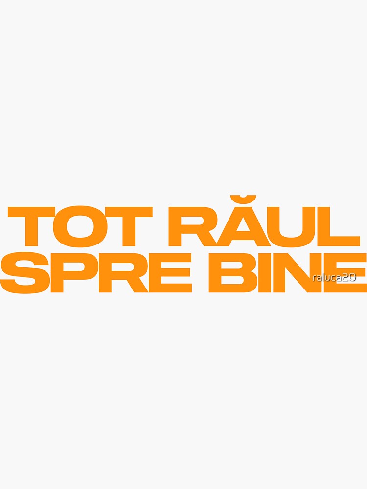 Thumbnail 3 of 3, Sticker, Tot Raul Spre Bine designed and sold by raluca20.