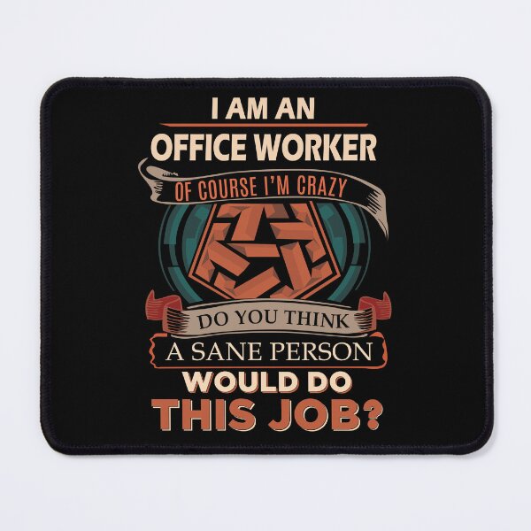 Item preview, Office Worker T Shirt - Sane Person Job Gift Item Tee designed and sold by jazminprin.