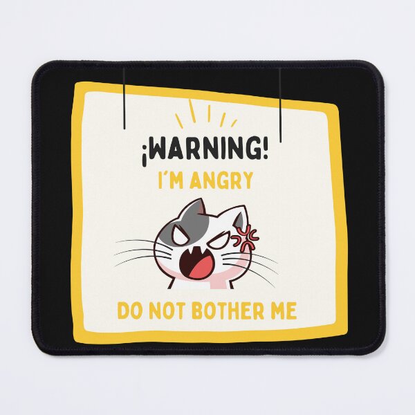 Item preview, Warning: I am angry. Do not bother me. Angry cat designed and sold by EMIPRINCESS.