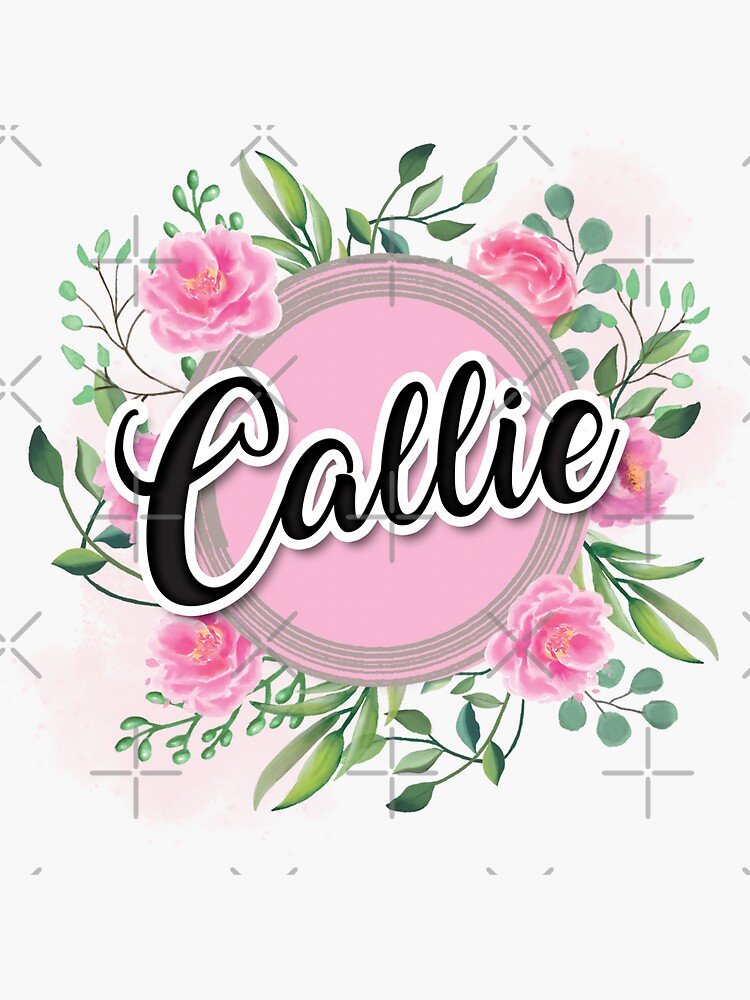 callie-name-sticker-by-badinboow-redbubble