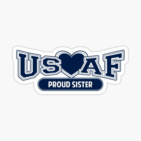 Item preview, Air Force - USAF - Proud Sister designed and sold by MilitaryVetShop.