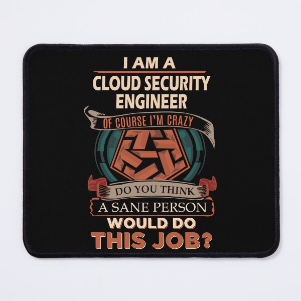 Item preview, Cloud Security Engineer T Shirt - Sane Person Job Gift Item Tee designed and sold by ximenalivi.