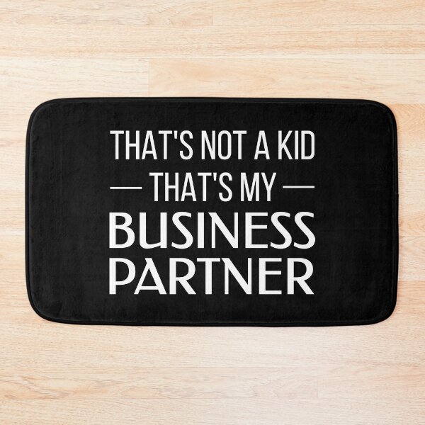 Item preview, That's Not a Kid, That's My Business Partner (Black BG) designed and sold by FilipeFerreira.