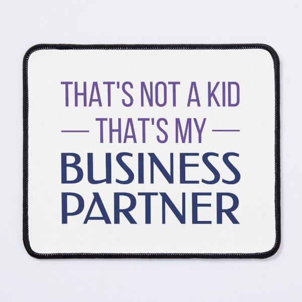 Item preview, That's Not a Kid, That's My Business Partner (Purple and Blue) designed and sold by FilipeFerreira.