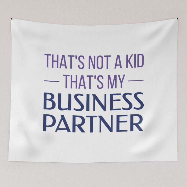 Item preview, That's Not a Kid, That's My Business Partner (Purple and Blue) designed and sold by FilipeFerreira.