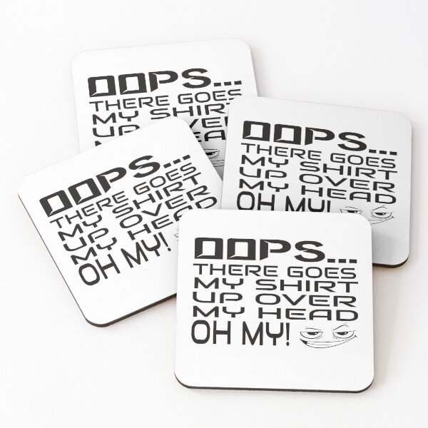 Item preview, oops there goes my up over my head funny face designed and sold by eviesfashion.
