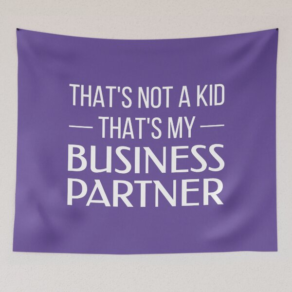 Item preview, That's Not a Kid, That's My Business Partner (Purple BG) designed and sold by FilipeFerreira.