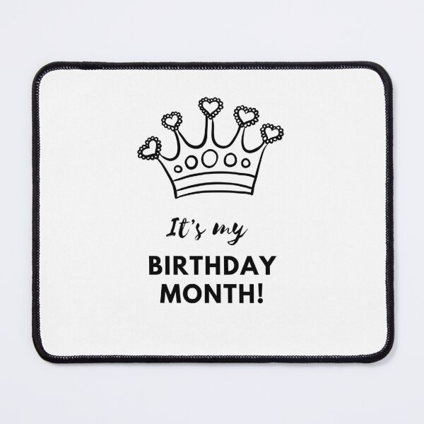 Item preview, It's my Birthday Month designed and sold by speakupandshine.