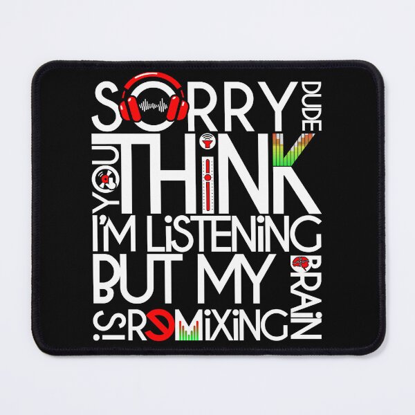 Item preview, DJ - SORRY DUDE MY BRAIN IS REMIXING - FUNNY QUOTE - PRODUCER white designed and sold by KoolDsignsMUSIC.