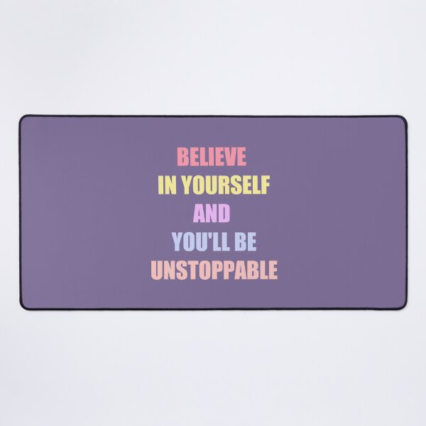 Item preview, Believe in yourself and you'll be unstoppable designed and sold by Kimirina.