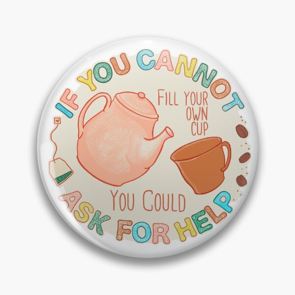Item preview, If you cannot fill your own cup designed and sold by BonusRoomJen.