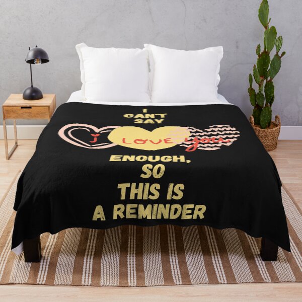 Item preview, I can't say I Love You Enough, So This is your Reminder designed and sold by Mechanical-Artt.