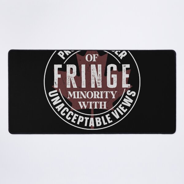 Item preview, Proud Member Of Fringe Minority With Unacceptable-Views designed and sold by lavadaalastair.