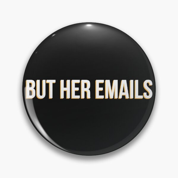 Item preview, But Her Emails designed and sold by AhmedBuhaisi.