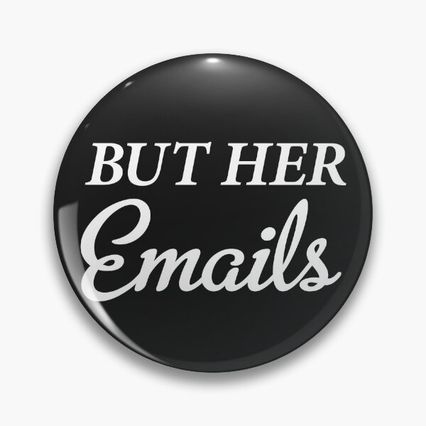 Item preview, But Her Emails designed and sold by AhmedBuhaisi.