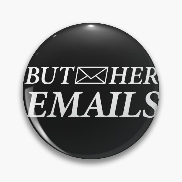 Item preview, But Her Emails designed and sold by AhmedBuhaisi.