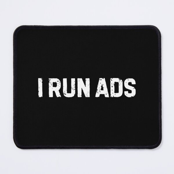 Item preview, I Run Ads Media Buyer designed and sold by allysmar.