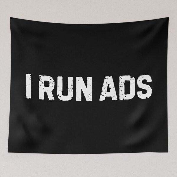Item preview, I Run Ads Media Buyer  designed and sold by allysmar.