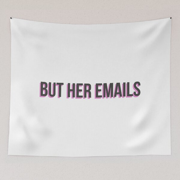 Item preview, But Her Emails designed and sold by AhmedBuhaisi.