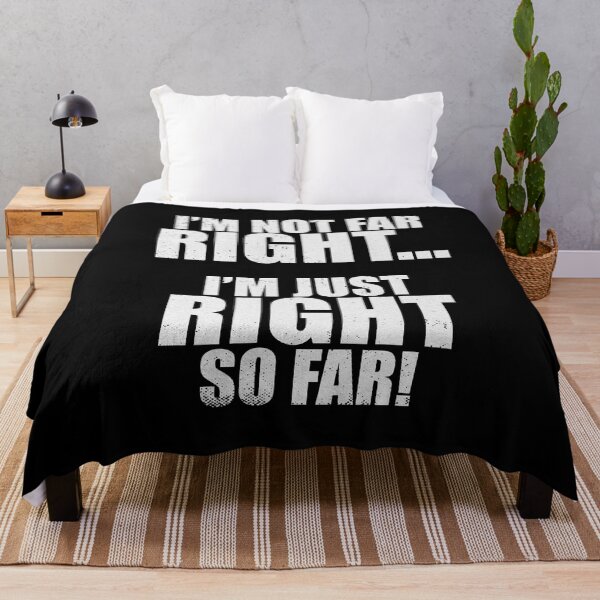 Item preview, I'm Not Far Right I'm Just Right So Far designed and sold by patricklevar.