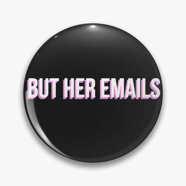 Item preview, But Her Emails designed and sold by AhmedBuhaisi.