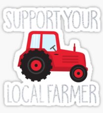 Support Your Local Farmer Sticker