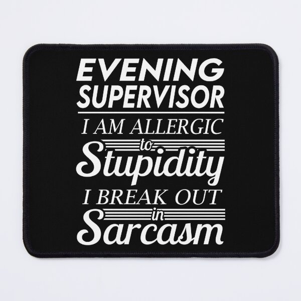 Item preview, Evening Supervisor T Shirt - Sarcasm Job Gift Item Tee designed and sold by alexandraf49.