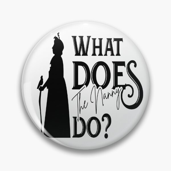 Item preview, What does the nanny do? designed and sold by DsignTByMason.