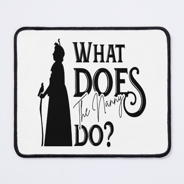 Item preview, What does the nanny do? designed and sold by DsignTByMason.