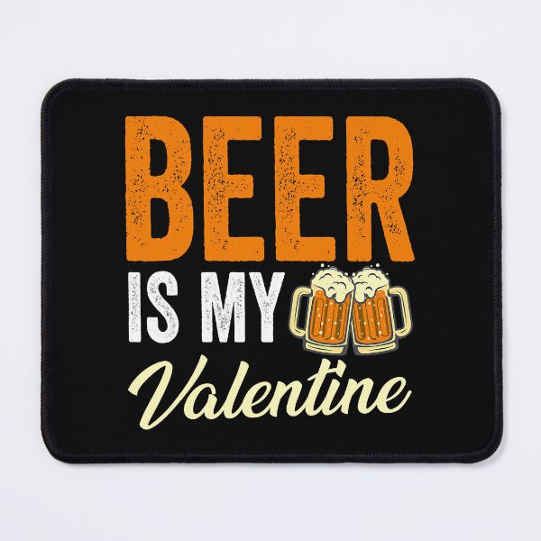 Item preview, Beer Is My Valentine Beer Lovers Valentines Day designed and sold by ericrichard059.