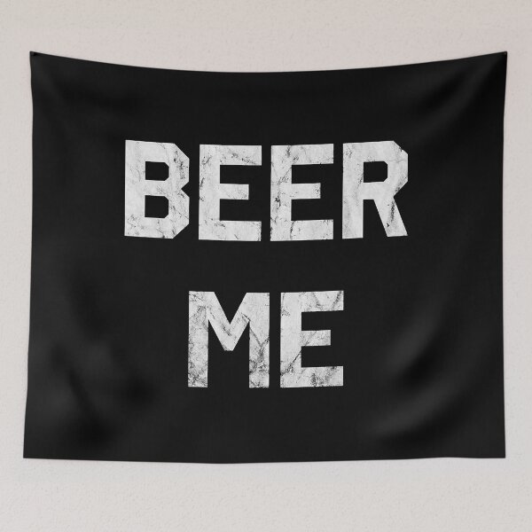 Item preview, Beer Me Funny Beer Drinking designed and sold by ericrichard059.