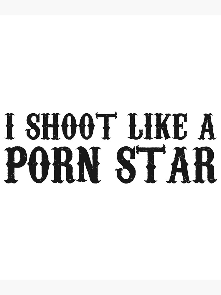 Porn Star Meme - Funny Sexual Meme I Shot Like A Porn Star\