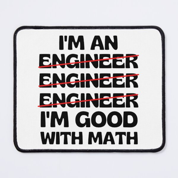 Item preview, Engineer. I'm good with math | Funny Engineering Jokes | Occupations Sayings designed and sold by chetan786.