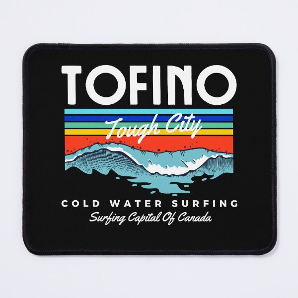 Item preview, Tofino-Canada-British Columbia-Cold Water Surfing-Surfer-Surfing Capital Of Canada designed and sold by SighFly52.