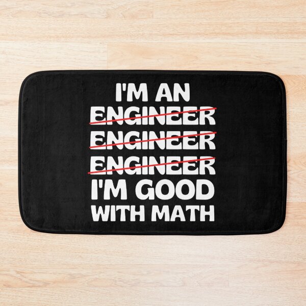 Item preview,  Engineer. I'm good with math | Funny Engineering Jokes | Occupations Sayings designed and sold by chetan786.