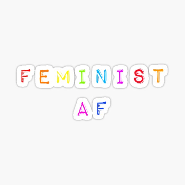 Item preview, Feminist AF designed and sold by Tinkery.