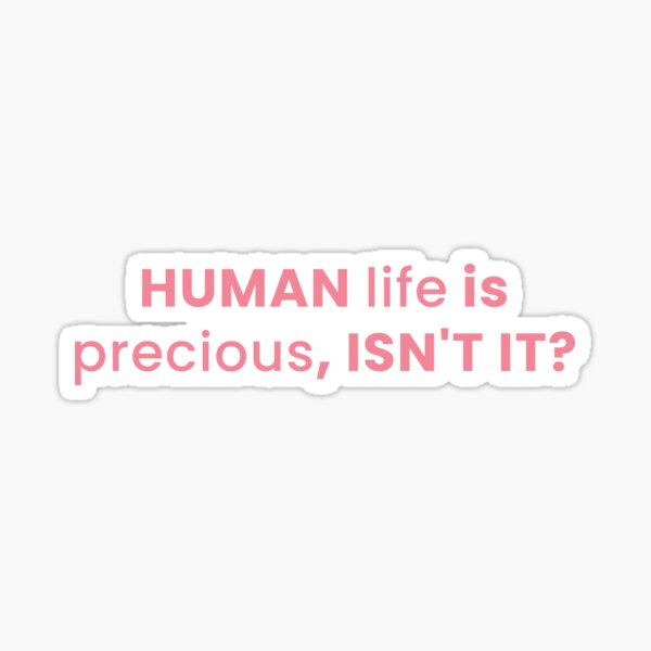 Parasyte - HUMAN life is precious, ISN'T IT? Sticker