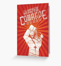 The Happiest of Birthdays to you Comrade Greeting Card