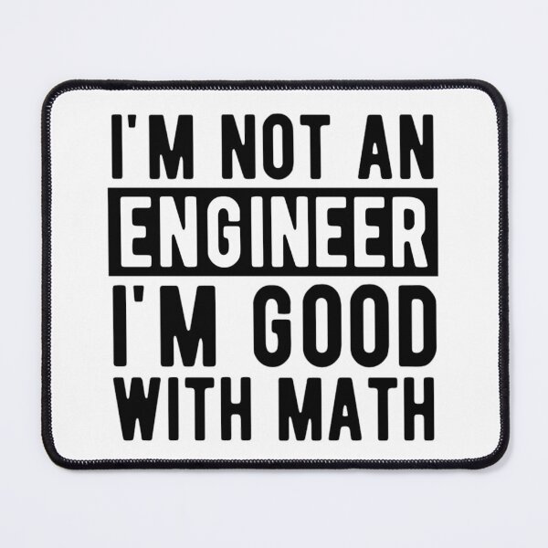 Item preview, Engineer. I'm good with math | Funny Engineering Jokes | Occupations Sayings designed and sold by chetan786.