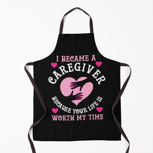 Item preview, I Became A Caregiver Because Your Life Is Worth My Time designed and sold by douglasgary019.