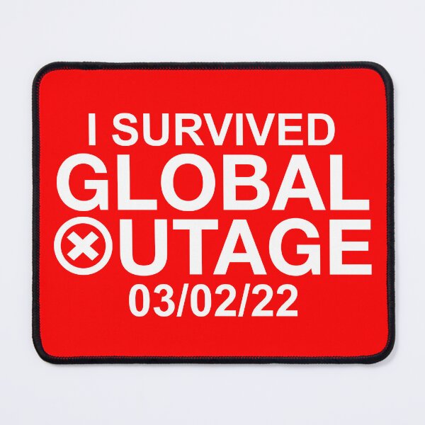 Item preview, I Survived Global Outage 2022 03/02/2022 designed and sold by wrestletoys.