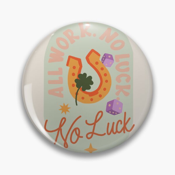 Item preview, All work. No Luck designed and sold by Elizabeth Rayes.