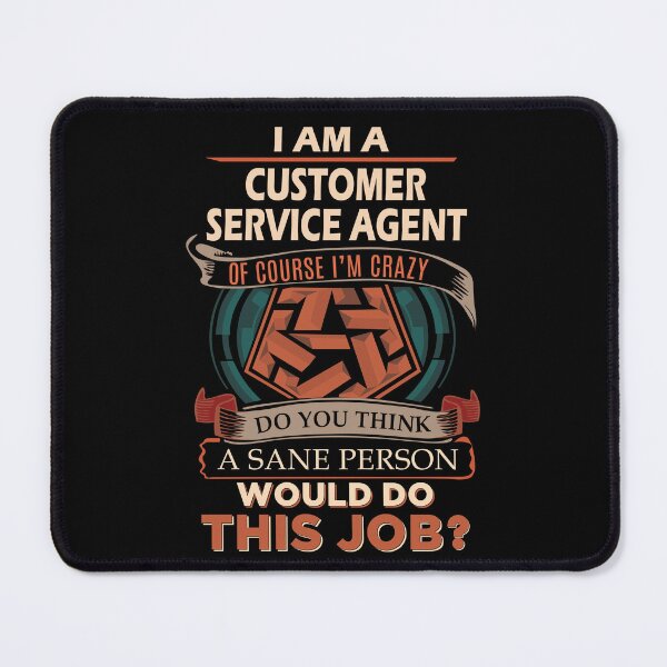 Item preview, Customer Service Agent T Shirt - Sane Person Job Gift Item Tee designed and sold by stacyarmst.