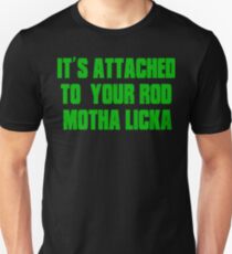 Its Attached To Your Rod Motha Licka - Old Gregg Slim Fit T-Shirt